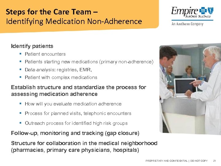 Steps for the Care Team – Identifying Medication Non-Adherence Identify patients § Patient encounters
