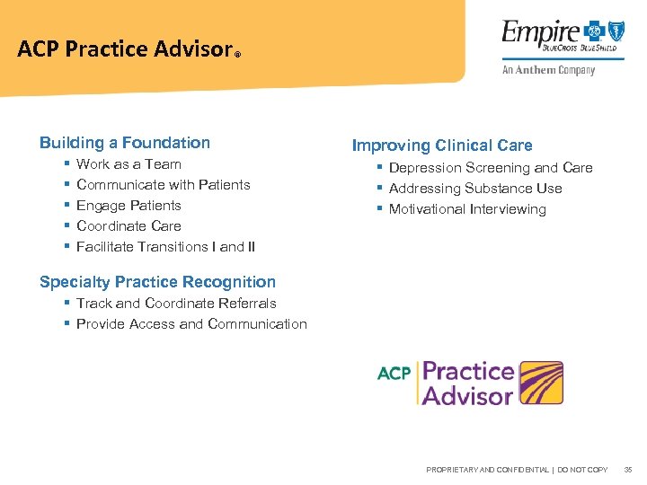 ACP Practice Advisor® Building a Foundation § § § Work as a Team Communicate