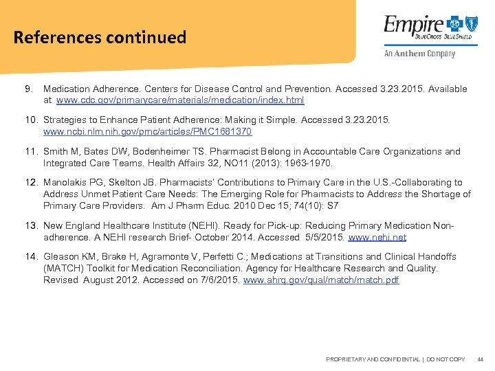 References continued 9. Medication Adherence. Centers for Disease Control and Prevention. Accessed 3. 2015.