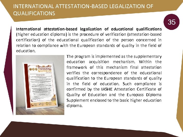 INTERNATIONAL ATTESTATION-BASED LEGALIZATION OF QUALIFICATIONS 35 International attestation-based legalization of educational qualifications (higher education