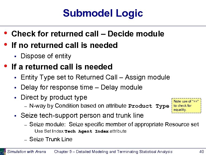 Submodel Logic • • Check for returned call – Decide module If no returned