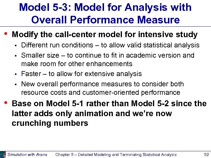 Model 5 -3: Model for Analysis with Overall Performance Measure • Modify the call-center