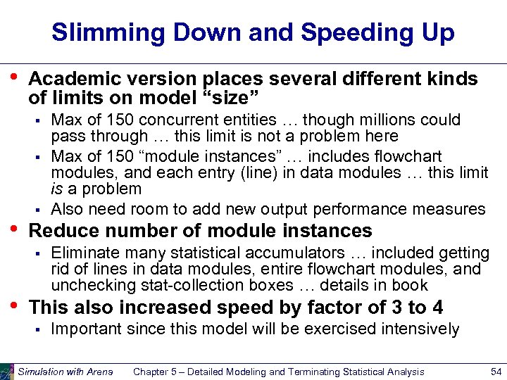 Slimming Down and Speeding Up • Academic version places several different kinds of limits