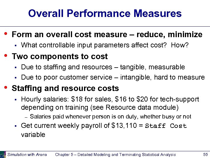 Overall Performance Measures • Form an overall cost measure – reduce, minimize § •