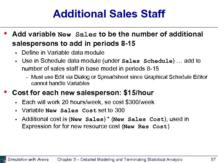 Additional Sales Staff • Add variable New Sales to be the number of additional