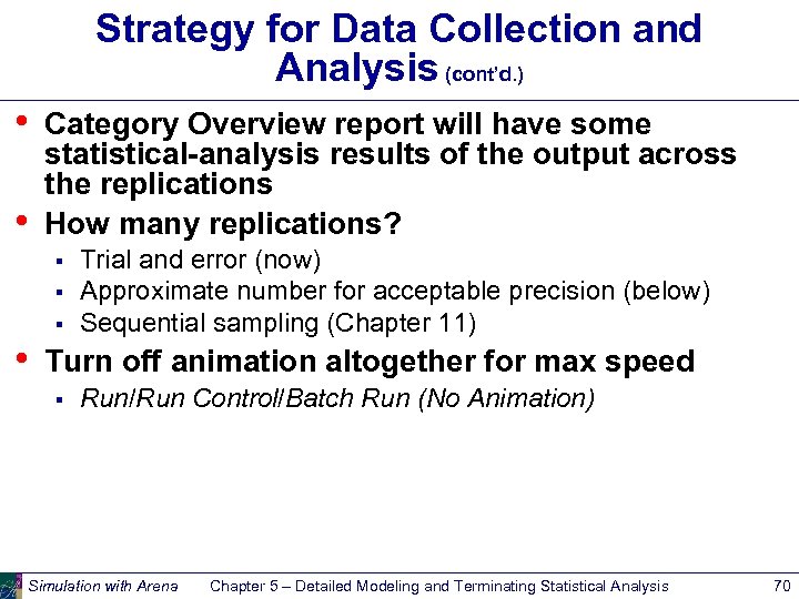 Strategy for Data Collection and Analysis (cont’d. ) • • Category Overview report will