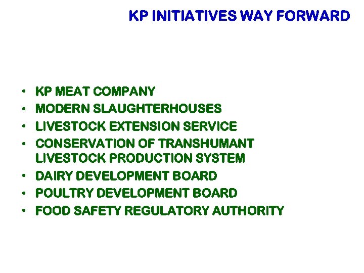 KP INITIATIVES WAY FORWARD KP MEAT COMPANY MODERN SLAUGHTERHOUSES LIVESTOCK EXTENSION SERVICE CONSERVATION OF