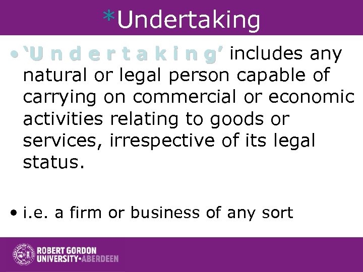 *Undertaking • ‘U n d e r t a k i n g’ includes