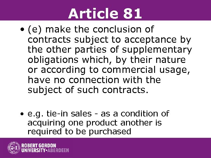 Article 81 • (e) make the conclusion of contracts subject to acceptance by the
