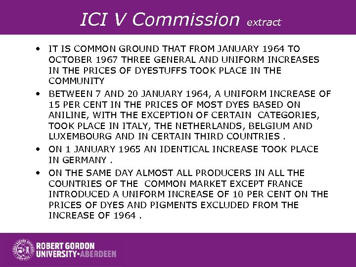 ICI V Commission extract • IT IS COMMON GROUND THAT FROM JANUARY 1964 TO