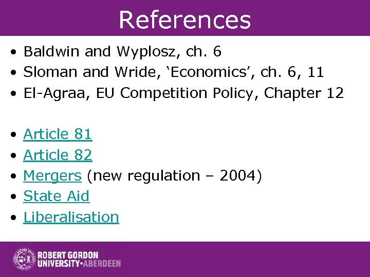 References • Baldwin and Wyplosz, ch. 6 • Sloman and Wride, ‘Economics’, ch. 6,