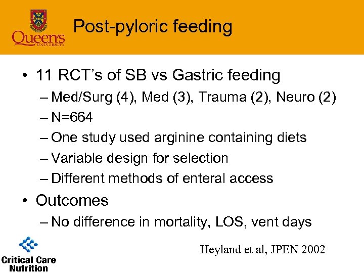 Post-pyloric feeding • 11 RCT’s of SB vs Gastric feeding – Med/Surg (4), Med