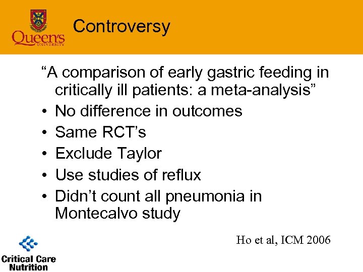 Controversy “A comparison of early gastric feeding in critically ill patients: a meta-analysis” •