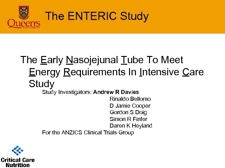 The ENTERIC Study The Early Nasojejunal Tube To Meet Energy Requirements In Intensive Care
