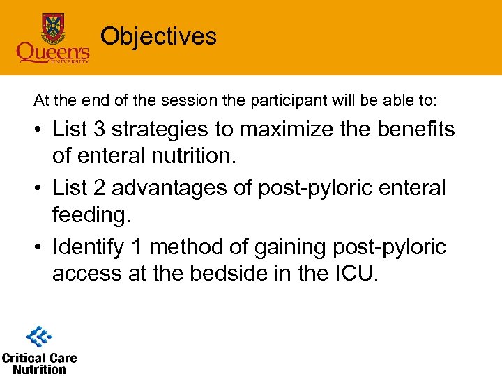 Objectives At the end of the session the participant will be able to: •