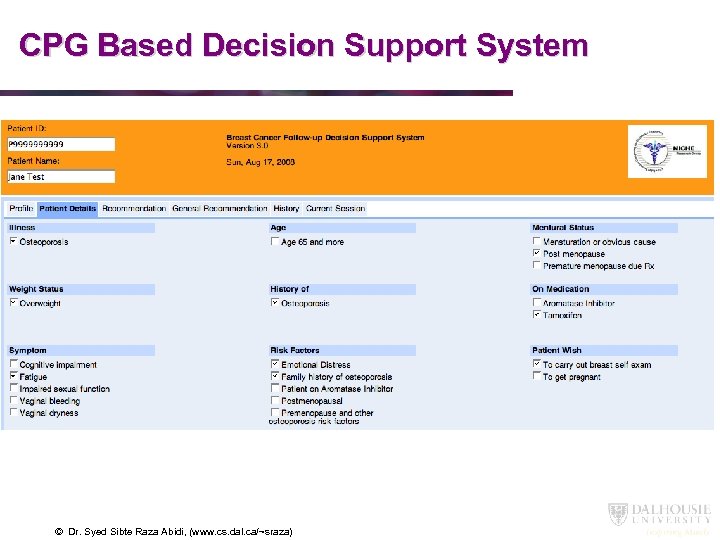 CPG Based Decision Support System SYSTEM DEMO © Dr. Syed Sibte Raza Abidi, (www.