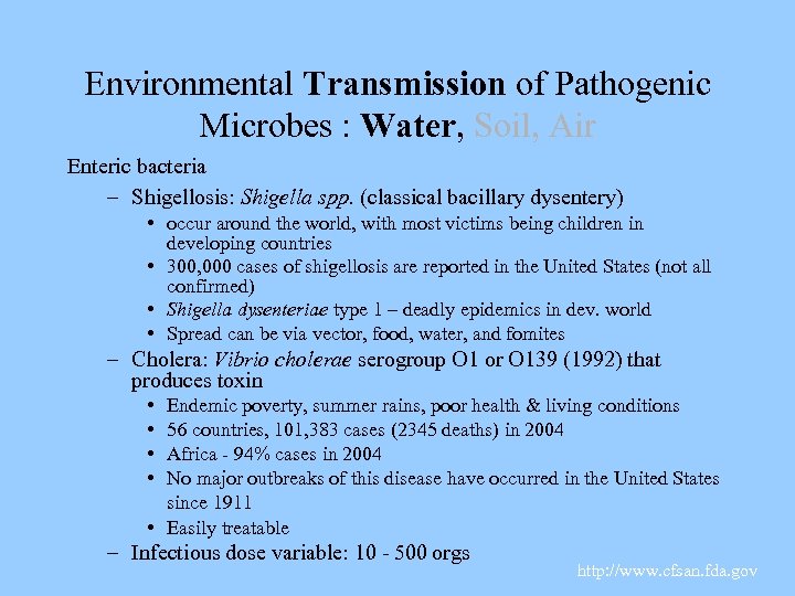 Environmental Transmission of Pathogenic Microbes : Water, Soil, Air Enteric bacteria – Shigellosis: Shigella