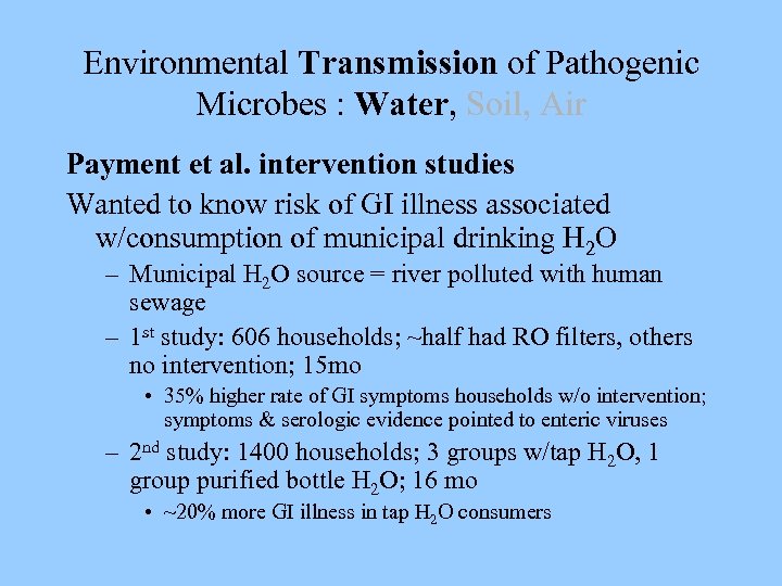 Environmental Transmission of Pathogenic Microbes : Water, Soil, Air Payment et al. intervention studies
