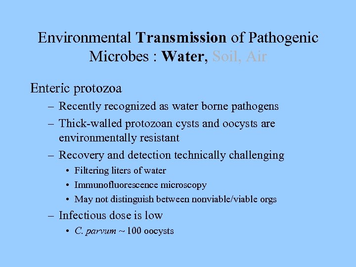 Environmental Transmission of Pathogenic Microbes : Water, Soil, Air Enteric protozoa – Recently recognized