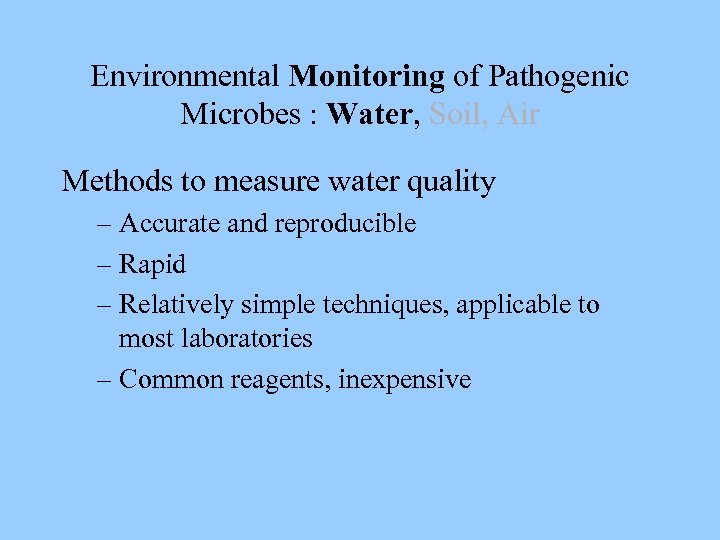 Environmental Monitoring of Pathogenic Microbes : Water, Soil, Air Methods to measure water quality