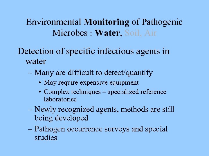 Environmental Monitoring of Pathogenic Microbes : Water, Soil, Air Detection of specific infectious agents