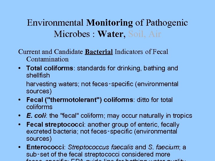 Environmental Monitoring of Pathogenic Microbes : Water, Soil, Air Current and Candidate Bacterial Indicators