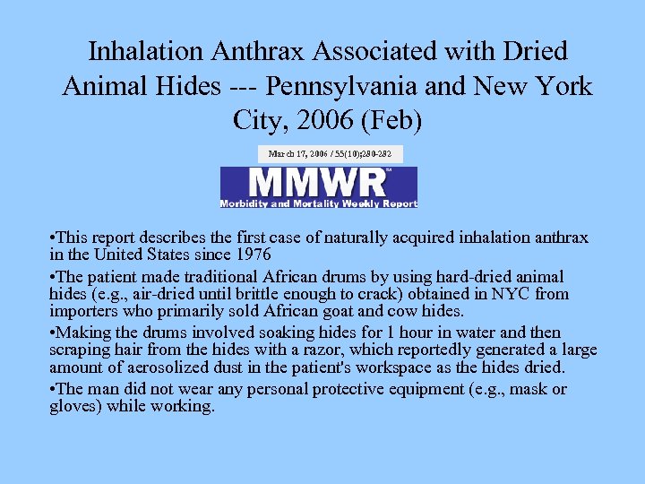 Inhalation Anthrax Associated with Dried Animal Hides --- Pennsylvania and New York City, 2006