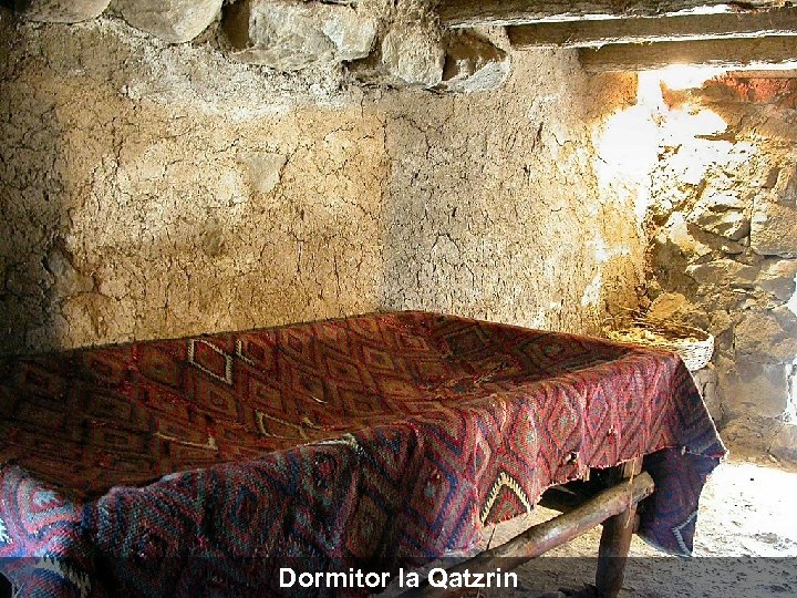 Dormitor la Qatzrin 