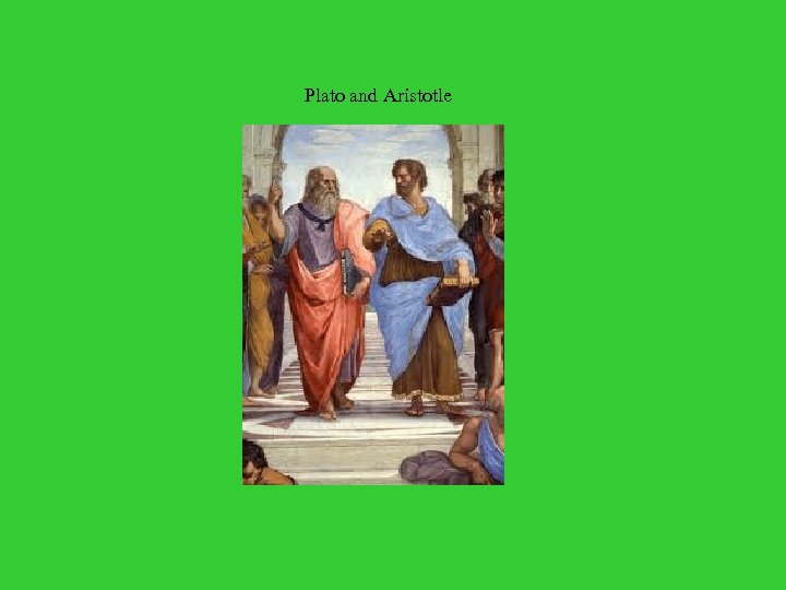  Plato and Aristotle 