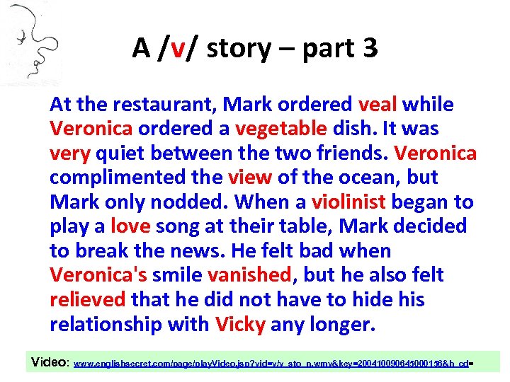 A /v/ story – part 3 At the restaurant, Mark ordered veal while Veronica