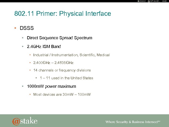 © 2002 802. 11 Primer: Physical Interface • DSSS • Direct Sequence Spread Spectrum