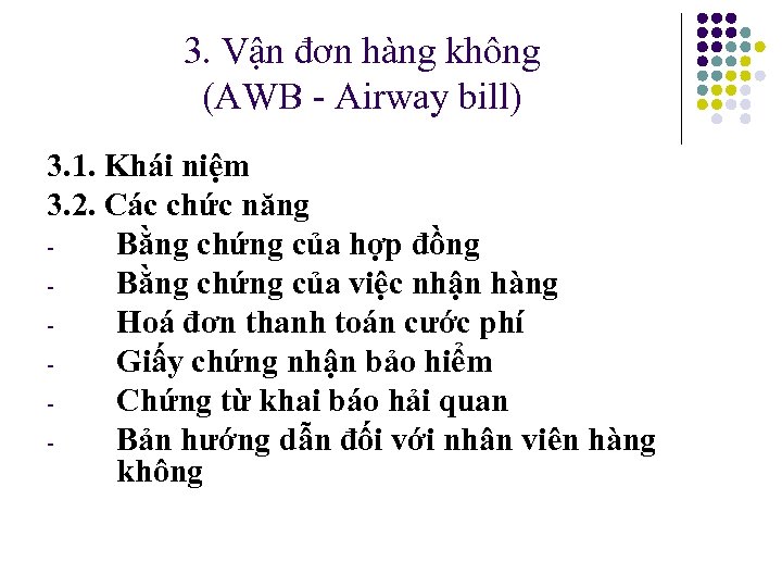 3. Vận đơn hàng không (AWB - Airway bill) 3. 1. Khái niệm 3.