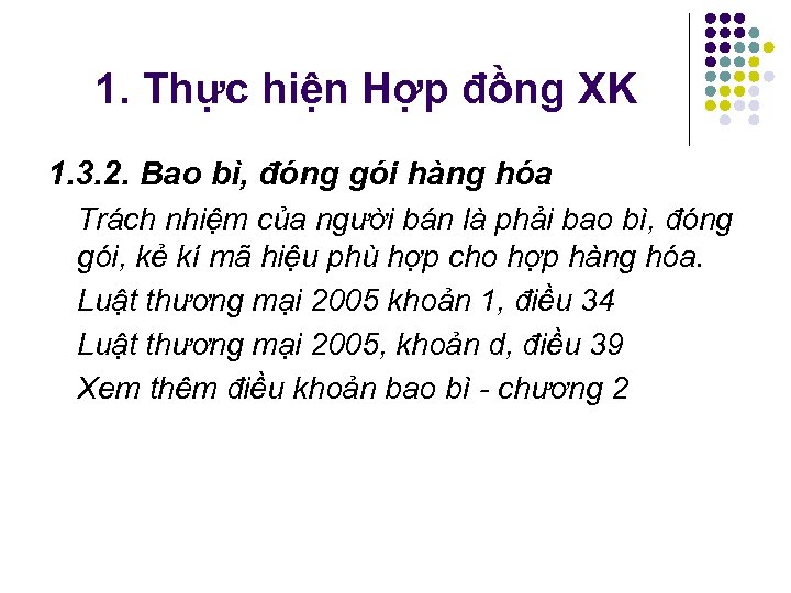 1. Thực hiện Hợp đồng XK 1. 3. 2. Bao bì, đóng gói hàng