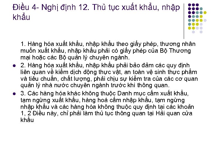 Điều 4 Nghị định 12. Thủ tục xuất khẩu, nhập khẩu l l 1.