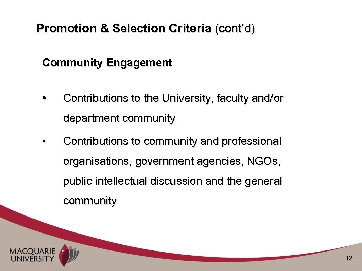 Promotion & Selection Criteria (cont’d) Community Engagement • Contributions to the University, faculty and/or