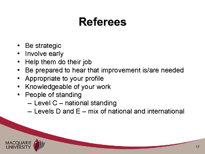 Referees • • Be strategic Involve early Help them do their job Be prepared