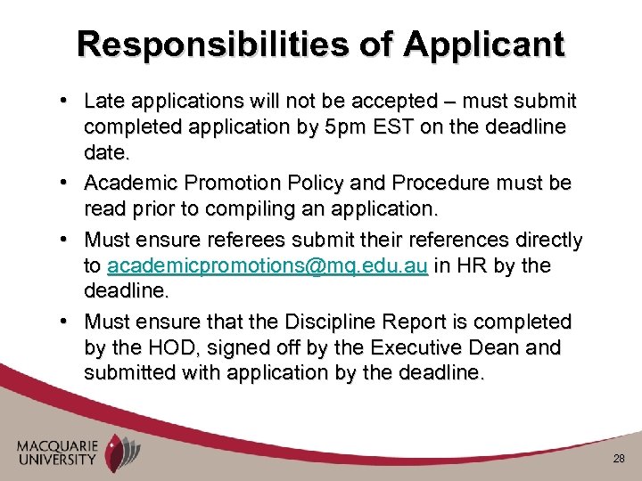 Responsibilities of Applicant • Late applications will not be accepted – must submit completed
