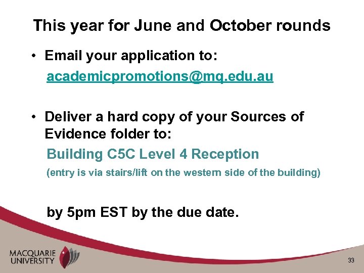 This year for June and October rounds • Email your application to: academicpromotions@mq. edu.
