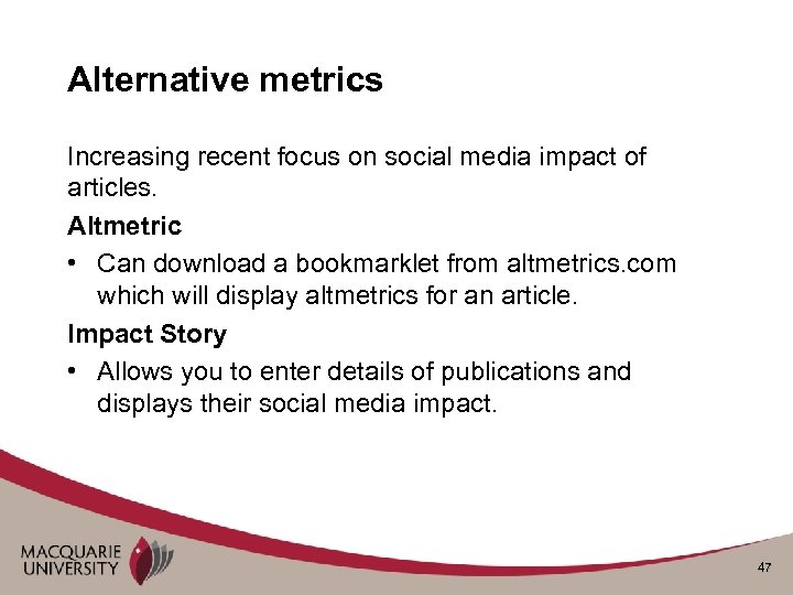 Alternative metrics Increasing recent focus on social media impact of articles. Altmetric • Can