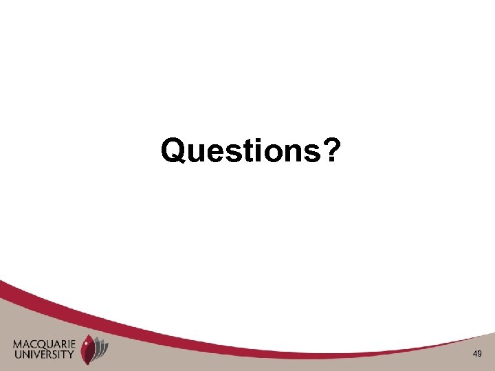 Questions? 49 