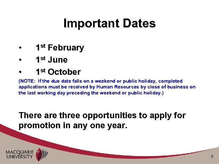 Important Dates • • • 1 st February 1 st June 1 st October
