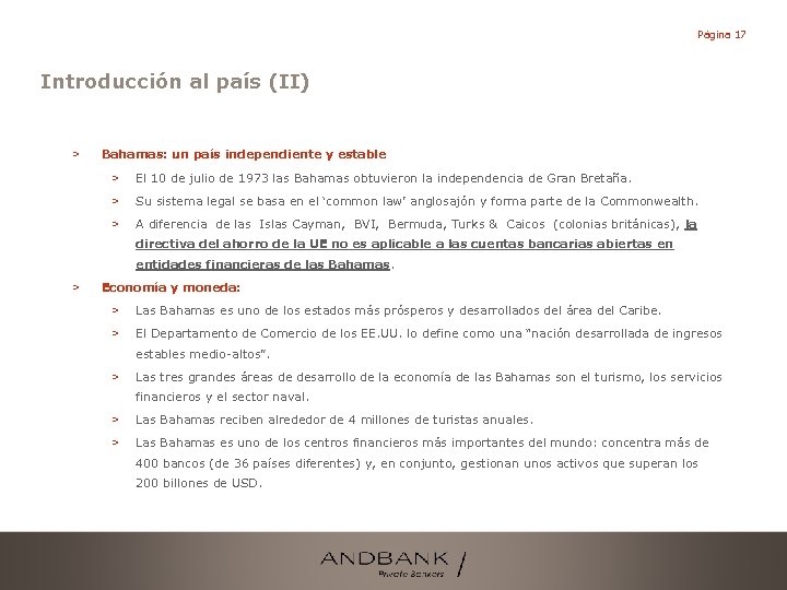 Página 17 Introducción al país (II) > Bahamas: un país independiente y estable >