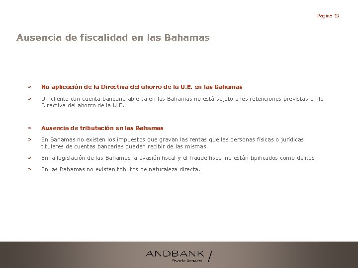 Página 19 Ausencia de fiscalidad en las Bahamas > No aplicación de la Directiva