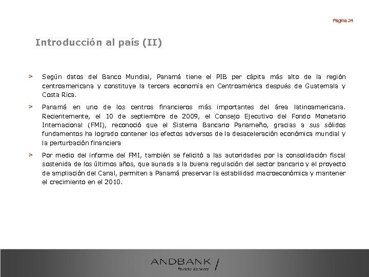 Página 24 Introducción al país (II) > Según datos del Banco Mundial, Panamá tiene