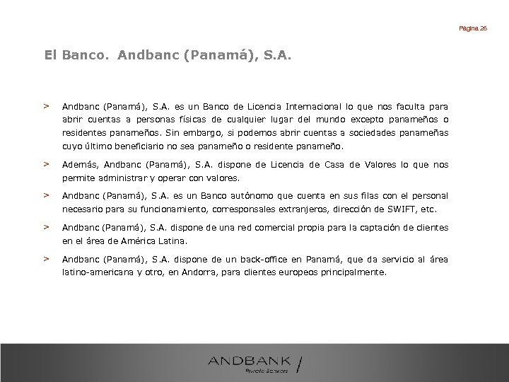 Página 26 El Banco. Andbanc (Panamá), S. A. > Andbanc (Panamá), S. A. es