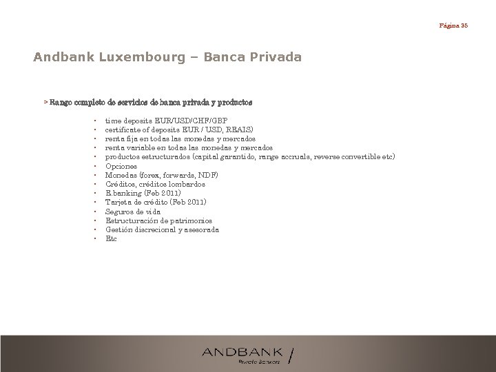 Página 35 Andbank Luxembourg – Banca Privada > Rango completo de servicios de banca