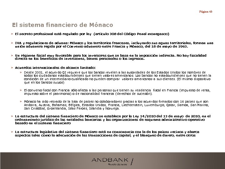 Página 43 El sistema financiero de Mónaco > El secreto profesional está regulado por