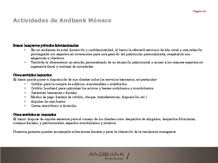 Página 44 Actividades de Andbank Mónaco Somos banqueros privados internacionales > En un ambiente