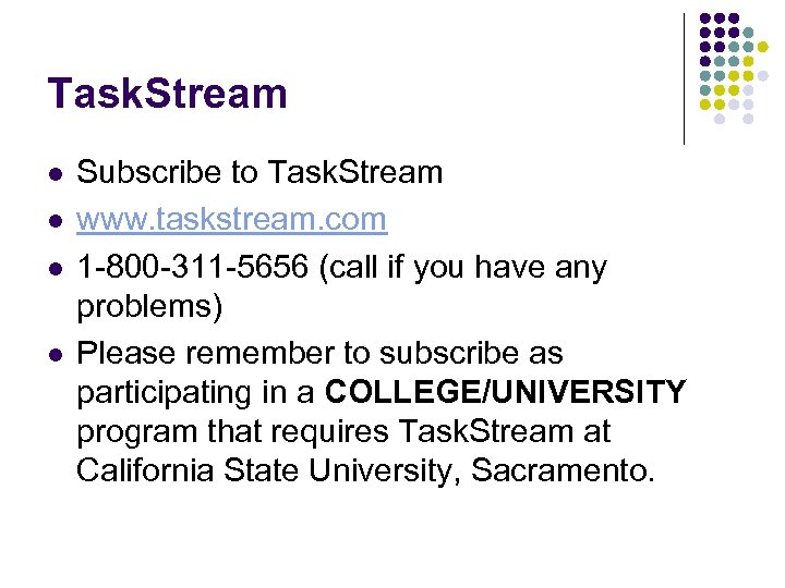 Task. Stream l l Subscribe to Task. Stream www. taskstream. com 1 -800 -311