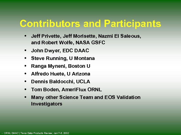 Contributors and Participants • Jeff Privette, Jeff Morisette, Nazmi El Saleous, and Robert Wolfe,